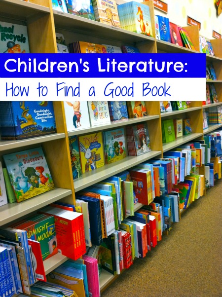 Children’s Literature:  How to Find a Good Book