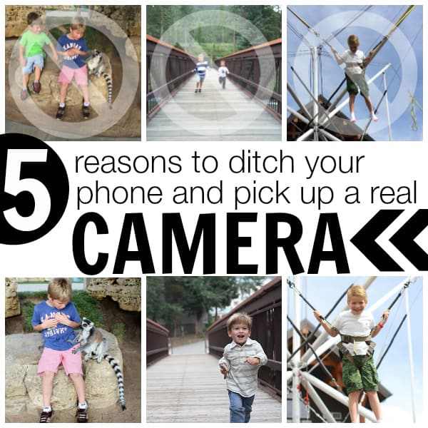 5 Reasons to Ditch Your Phone and Pick Up a REAL Camera